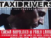 Taxidrivers Dossier cinema biopolitico Pablo Larraìn