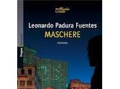 News MASCHERE Leonardo Padura Fuentes