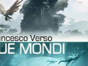 Letture: Mondi, Francesco Verso