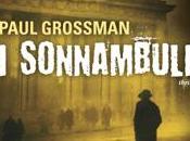 sonnambuli Paul Grossman