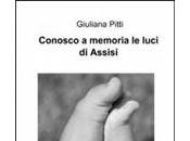 Recensione: "Conosco memoria luci Assisi" Giuliana Pitti