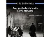 Recensione QUER PASTICCIACCIO BRUTTO MERULANA Carlo Emilio Gadda